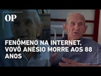 Vovô Anésio morre aos 88 anos após parada cardiorrespiratória; neto faz homanagem