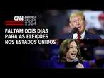 Faltam dois dias para as eleições nos Estados Unidos | AGORA CNN