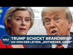 USA: Donald Trump schickt Brief an von der Leyen und EU! Befehle und Druck: USA soll profitieren!