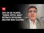 CEO da O2 filmes: 