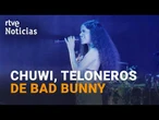 CHUWI, el grupo que CONQUISTÓ a BAD BUNNY y se ha convertido en sus teloneros | RTVE Noticias