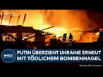 PUTINS KRIEG: Russen überziehen Ukraine wieder mit tödlichem Bombenhagel