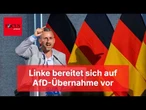 Linke bereitet sich auf AfD-Übernahme in Sachsen-Anhalt vor