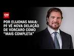 PF vê nova delação de Vorcaro como “mais completa” | CNN NOVO DIA