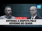 Ciro x Elmano: entenda a disputa pelo Governo do Ceará e pelo Senado nas eleições de 2026