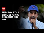 Maduro critica presença militar dos EUA como "ameaça à paz regional" | LIVE CNN