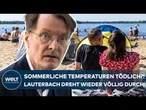 SOMMER: Normale Temperaturen tödlich?! Lauterbach dreht wieder völlig durch! | Deutschland