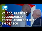 Vaiado, prefeito bolsonarista recebe apoio de Lula em Osasco | O POVO NEWS