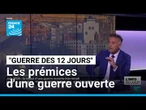 Iran-Israël : la "guerre des 12 jours" de juin 2025, le début d'une guerre ouverte • FRANCE 24