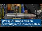 ¿Por qué Europa está en desventaja con los arsenales?