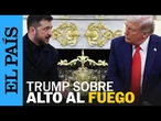 DONALD TRUMP sobre ALTO AL FUEGO y unión de UCRANIA a la OTAN | EL PAÍS