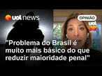Maioridade penal aos 16 anos tem obstáculos políticos maiores do que pode parecer | Daniela Lima