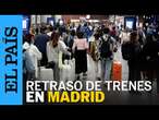 RENFE MADRID | Adif asegura que los trenes de la línea Levante recuperan la normalidad | EL PAÍS