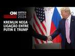 Kremlin nega ligação entre Putin e Trump | CNN NOVO DIA