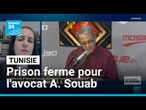 Tunisie : l'avocat Ahmed Souab condamné à cinq ans de prison ferme • FRANCE 24