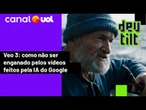 Veo 3: como não ser enganado pelos vídeos feitos pela IA do Google