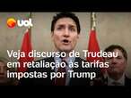 Canadá responde tarifas impostos por Trump: 'Melhor caminho não é nos punir', diz Trudeau