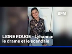LIGNE ROUGE - Lyhanna: le drame et le scandale