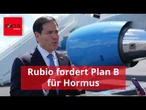 Rubio fordert „Plan B” für Öffnung von Straße von Hormus