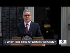 Why did Keir Starmer resign?
