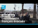 Israël-Iran : les citoyens français évacués par la Turquie et l'Arménie • FRANCE 24