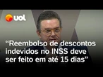 Fraude no INSS: ministro diz que reembolso dos descontos deve ser feito em até 15 dias