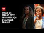 Posse de Macaé deve ter presença de Anielle Franco | CNN NOVO DIA