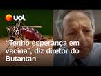 Diretor do Butantan fala sobre combate à dengue e aspecto político da doença