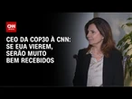 "Se EUA vierem, serão muito bem recebidos", diz Ana Toni | CNN ENTREVISTAS