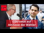 Prinzip Hoffnung: Wie die CDU auf Amnesie der Wähler setzt