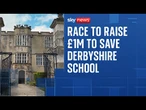 Derbyshire private school faces midnight deadline to raise £1 million