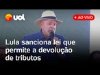 Lula sanciona lei para incentivar exportação de micro e pequenas empresas às vésperas do tarifaço
