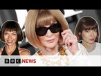 How Vogue's Anna Wintour spent nearly 40 years at the cutting edge of fashion | BBC News