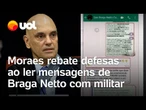 Julgamento contra aliados de Bolsonaro: Moraes rebate defesas ao ler mensagens de Braga Netto