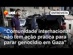 Parar o genocídio em Gaza deveria ser a prioridade da comunidade internacional, diz professor