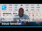 Mondial 2026 : sélectionneur sans contrat, primes non versées… le Sénégal sous tension