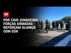 Forças Armadas reforçam aliança com EUA ante assédio de China e Rússia | CNN PRIME TIME