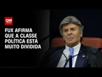 Ministro Fux fala sobre "ativismo judicial" durante evento em SP | CNN ARENA