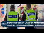 RENTENREFORM: Experten sehen in längerer Arbeitszeit für Beamte Lösung für steigende Rentenkosten