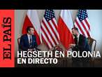 DIRECTO | Rueda de prensa del secretario de Defensa de EE UU, Pete Hegseth, en Polonia | EL PAÍS