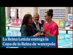 Letizia entrega en Palma la Copa de la Reina de waterpolo al CN Sant Andreu