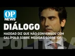 Haddad diz que conversou com Galípolo, mas não detalhou medidas sobre IOF l O POVO News