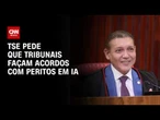 Eleições 2026: TSE pede que TREs façam acordos com especialistas em IA | LIVE CNN