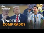Desmontamos las teorías conspirativas de Argentina tras su derrota contra España | RTVE Noticias