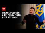 Premiê polonês a Zelensky: "Não está sozinho" | CNN 360º