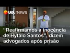 Advogados de Hytalo Santos dizem que ele é inocente e 'sempre esteve à disposição' das autoridades