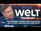 MEINE MEINUNG: Reformpaket?! Knallharte Analyse! Bundesregierung auf dem Prüfstand