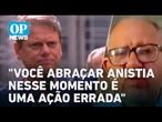Tarcísio se precipita ao articular anistia? Efeito pode ser contrário?| O POVO News