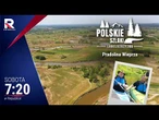 #Polskie szlaki Lubelszczyzna, Pradolina Wieprza, odc. 24