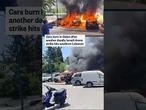 Cars burn after deadly Israeli drone strike in Lebanon